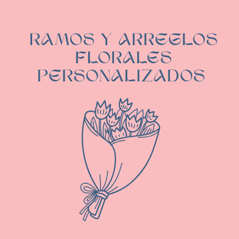 🌸 Ramos y Arreglos Florales Personalizados